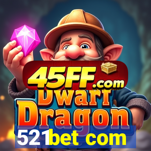 521bet com